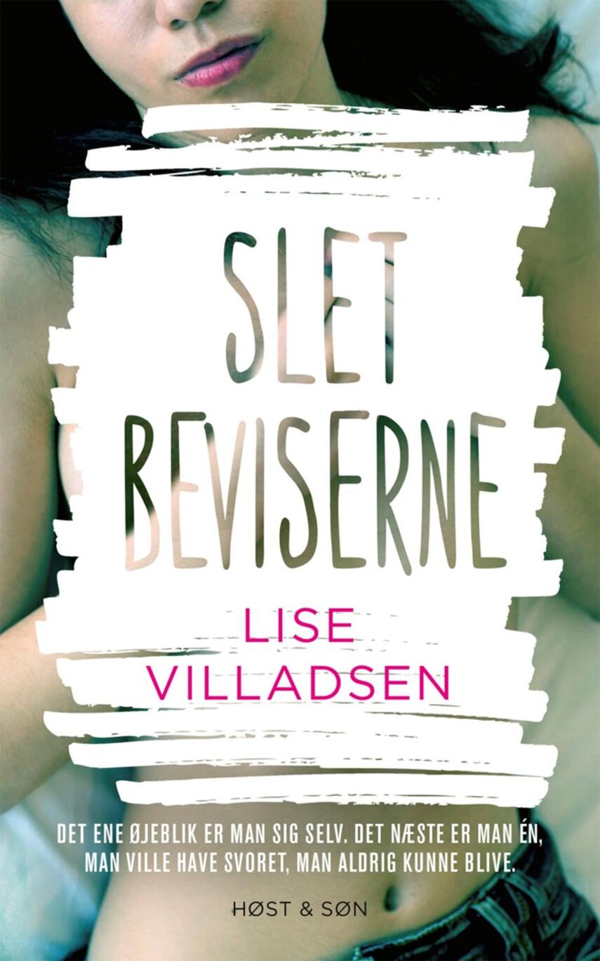 Lise Villadsen (f. 1985): Slet beviserne