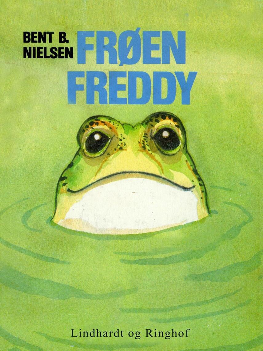 Bent B. Nielsen (f. 1949): Frøen Freddy