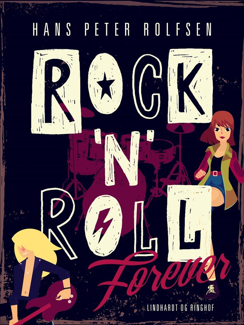 Hans Peter Rolfsen: Rock'n'roll forever : roman