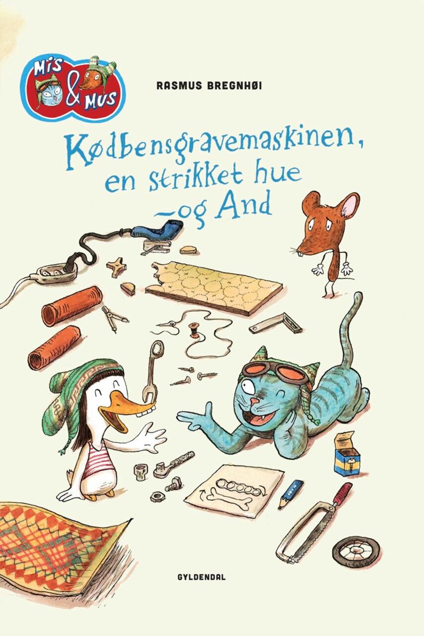 Rasmus Bregnhøi: Kødbensgravemaskinen, en strikket hue - og And