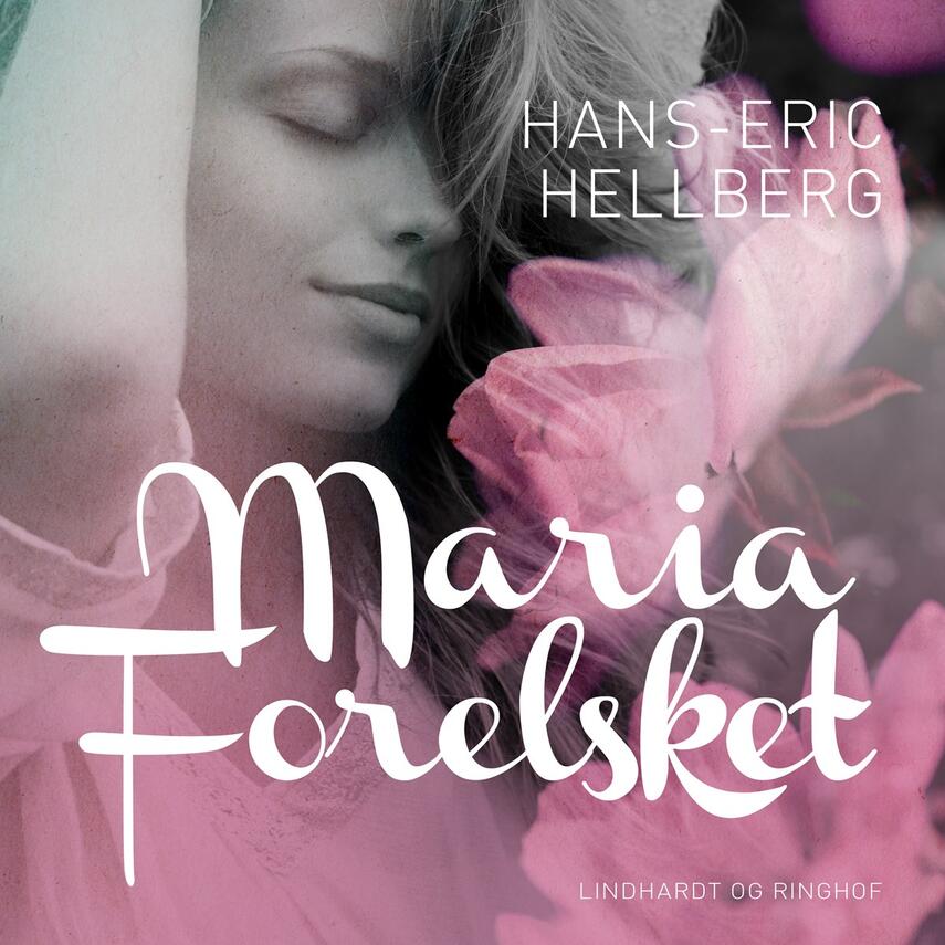 Hans-Eric Hellberg: Maria - forelsket