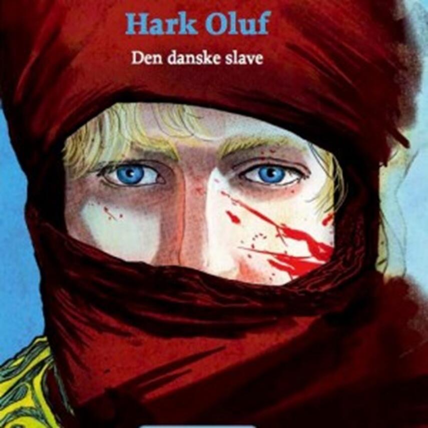 Kåre Bluitgen: Hark Oluf : den danske slave