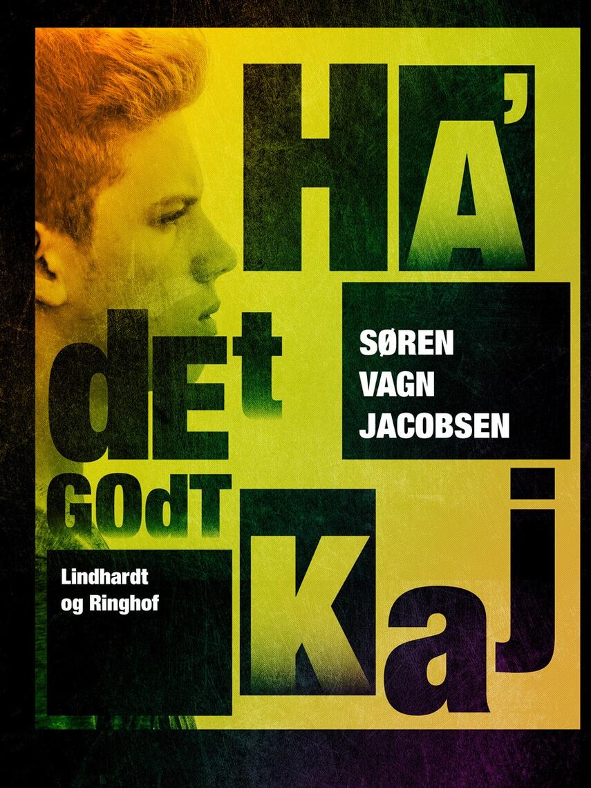 Søren Vagn Jacobsen (f. 1946): Ha' det godt, Kaj