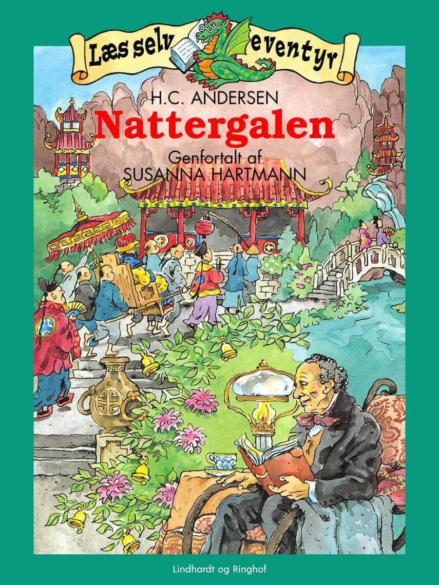 H. C. Andersen (f. 1805): Nattergalen (Ill. Susanna Hartmann)