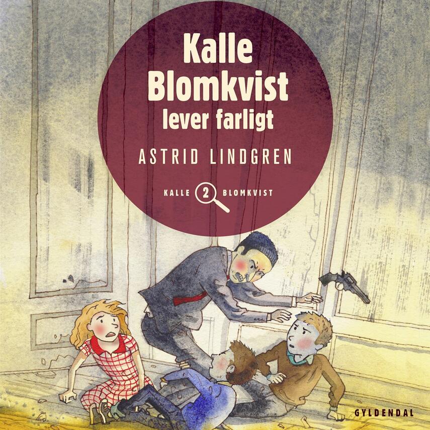 Astrid Lindgren: Kalle Blomkvist lever farligt (Ved Kina Bodenhoff)