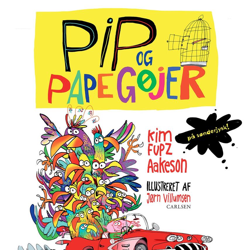 Kim Fupz Aakeson: Pip og papegøjer (Sønderjysk)