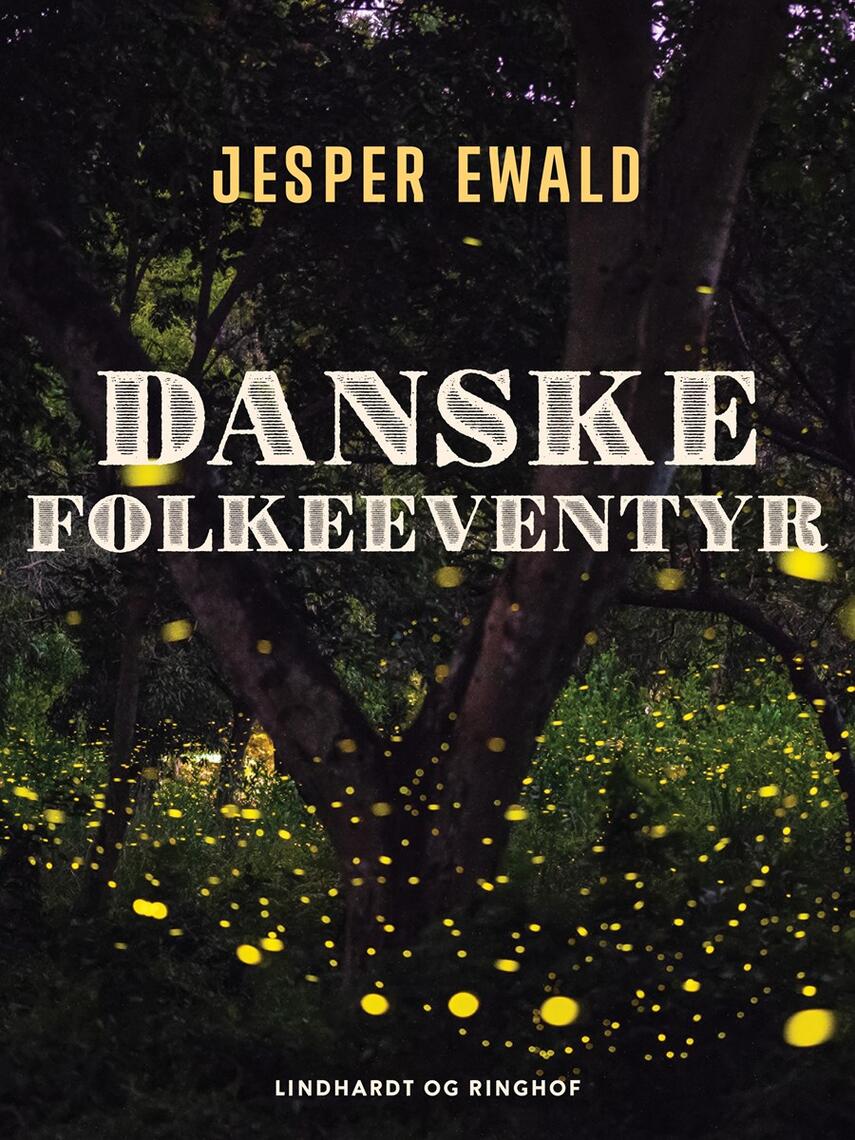 Jesper Ewald: Danske folkeeventyr