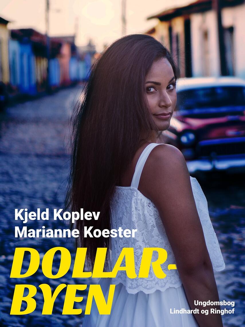 Kjeld Koplev, Marianne Koester: Dollarbyen