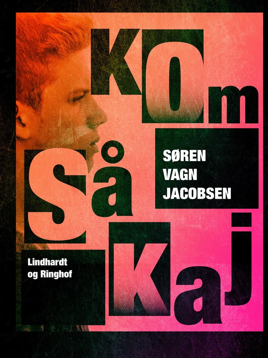 Søren Vagn Jacobsen (f. 1946): Kom så Kaj