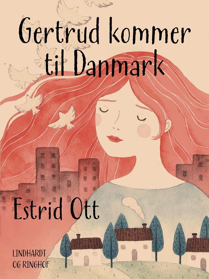 Estrid Ott: Gertrud kommer til Danmark