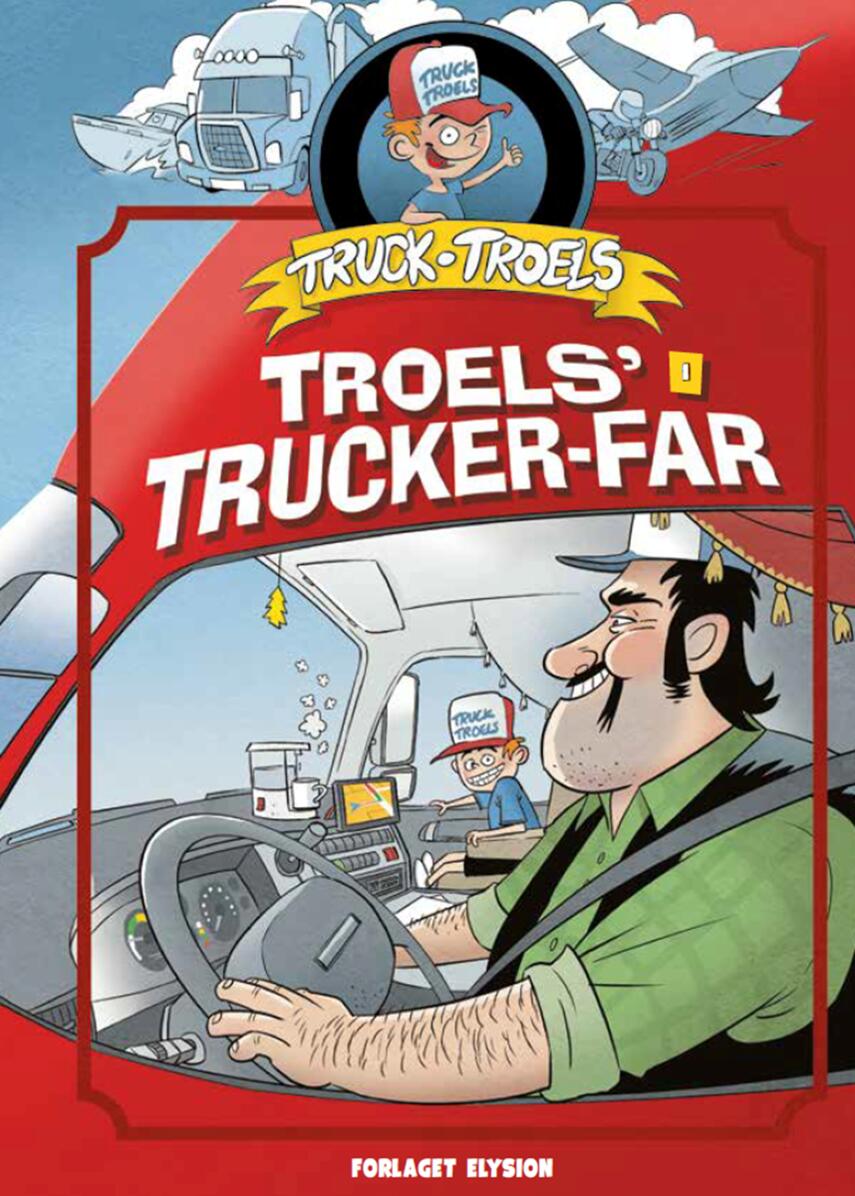 Jim Højberg: Troels' trucker-far