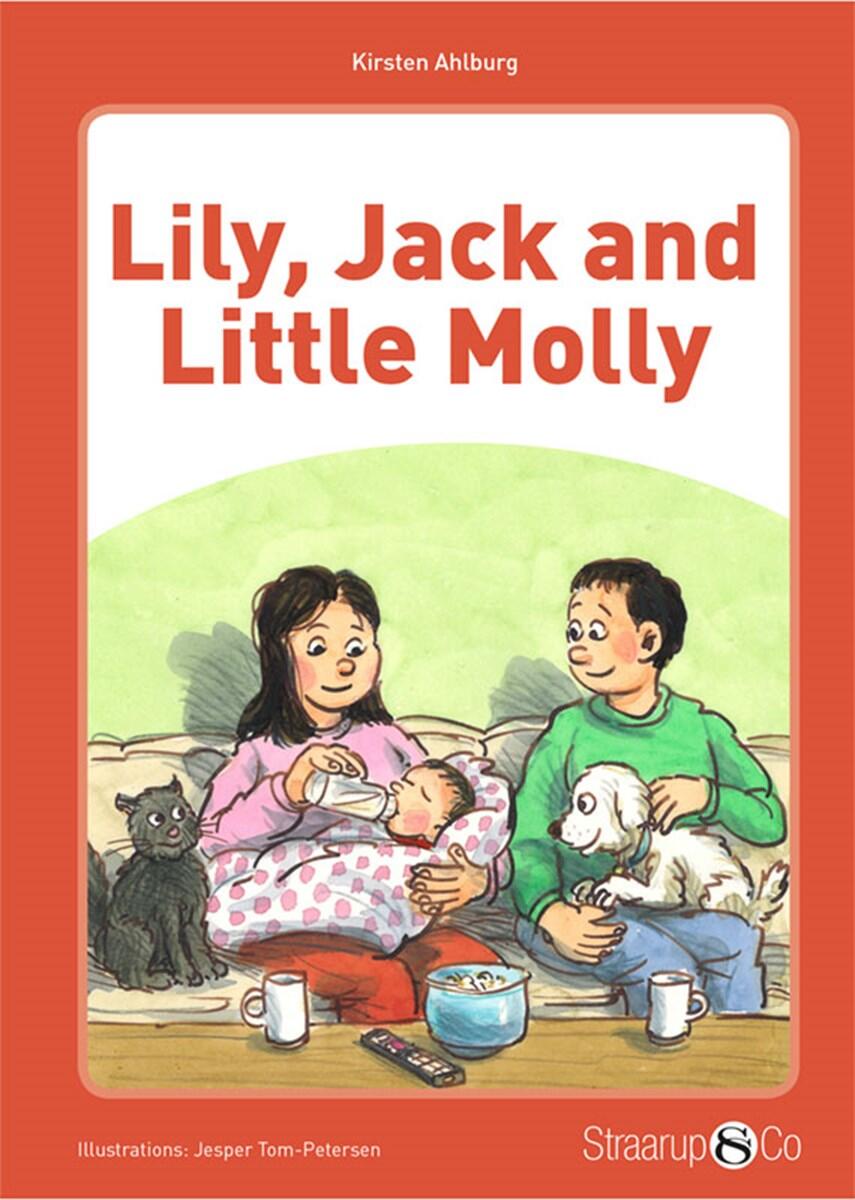 Kirsten Ahlburg: Lily, Jack and Little Molly
