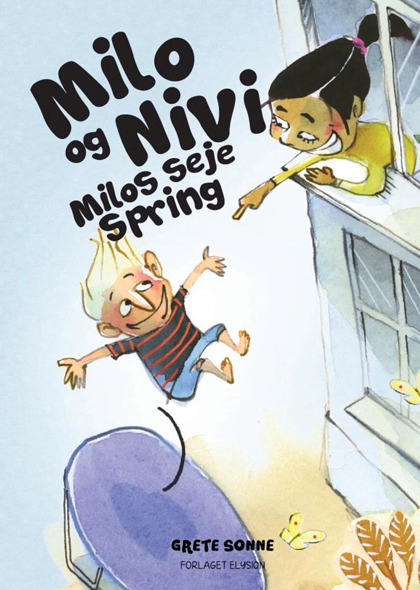 Grete Sonne (f. 1948): Milo og Nivi - Milos seje spring