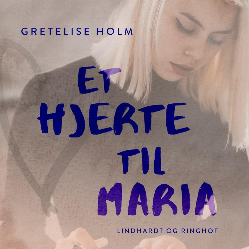 Gretelise Holm (f. 1946): Et hjerte til Maria
