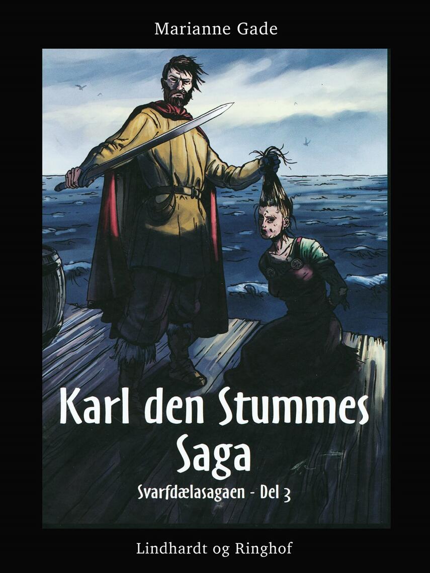 Marianne Gade: Karl den Stummes saga