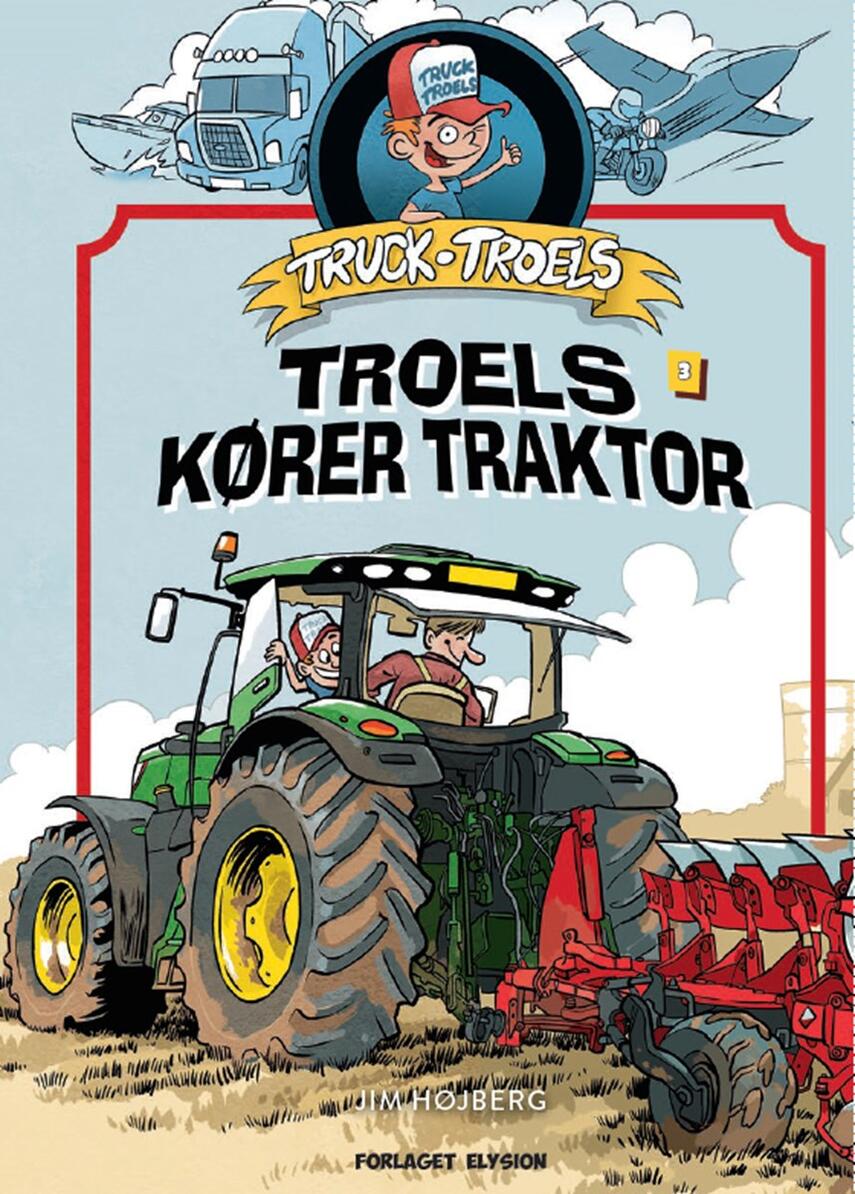 Jim Højberg: Truck Troels - Troels kører traktor