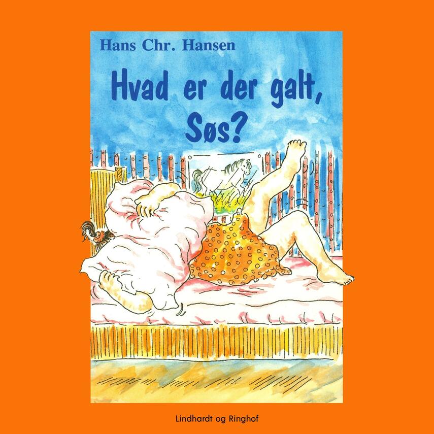 Hans Chr. Hansen (f. 1949): Hvad er der galt, Søs?