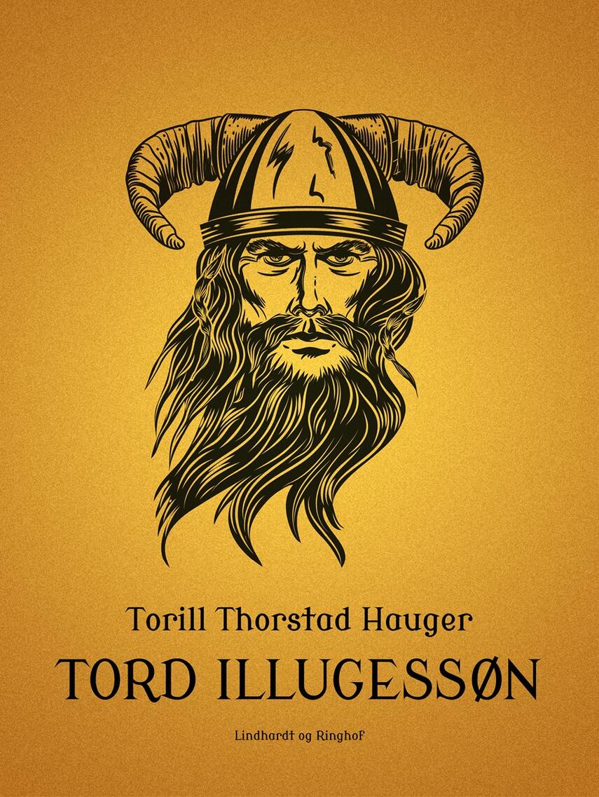 Torill Thorstad Hauger: Tord Illugessøn