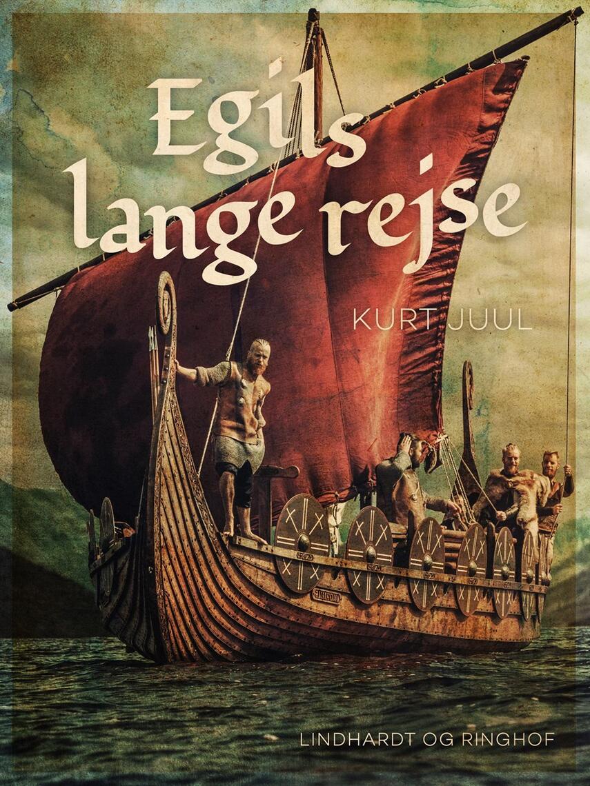 Kurt H. Juul: Egils lange rejse