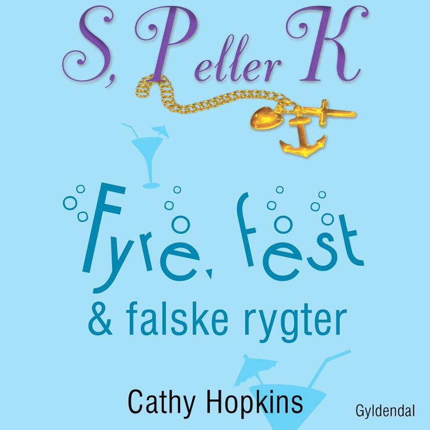 Cathy Hopkins: Fyre, fest & falske rygter