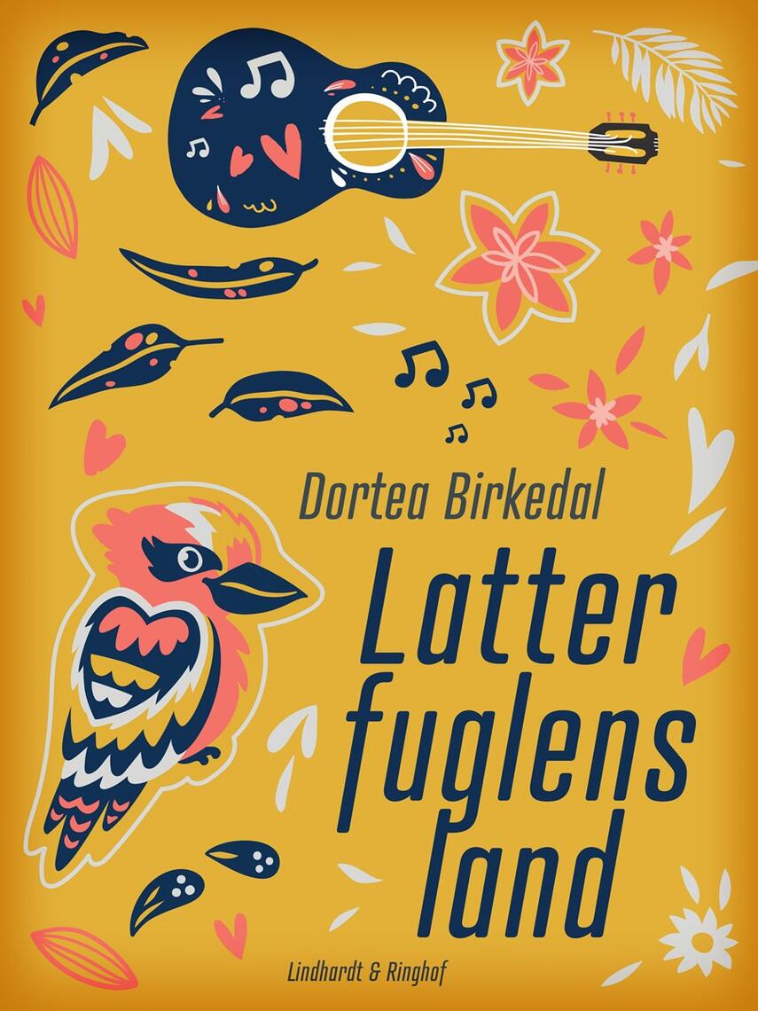 Dortea Birkedal: Latterfuglens land : roman
