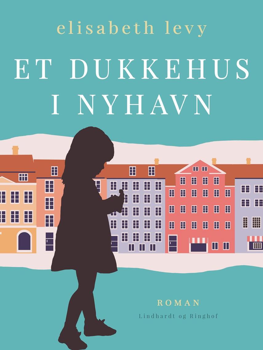 Elisabeth Levy: Et dukkehus i Nyhavn : barndomsroman fra 1929
