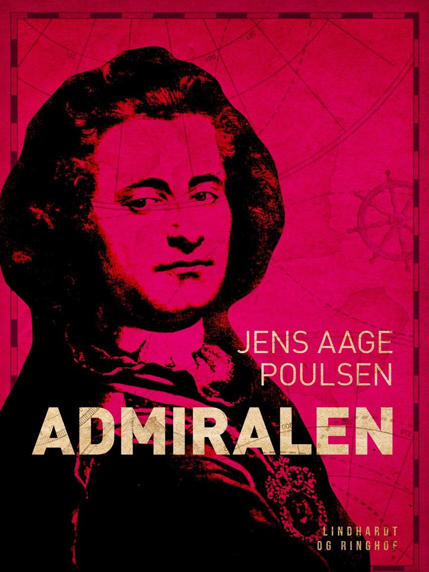 Jens Aage Poulsen (f. 1953): Admiralen : en roman bygget over hændelser i den norsk-danske søhelt Peter Wessels liv