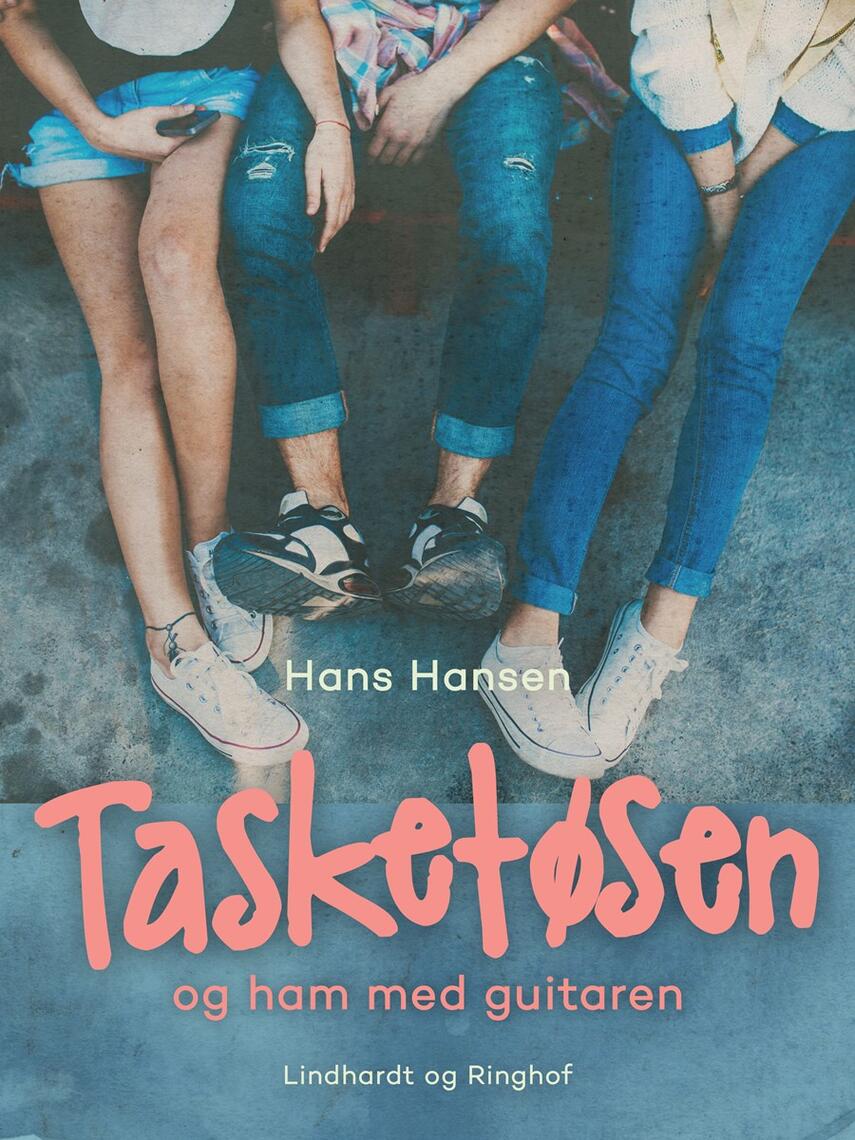 Hans Hansen (f. 1939): Tasketøsen og ham med guitaren
