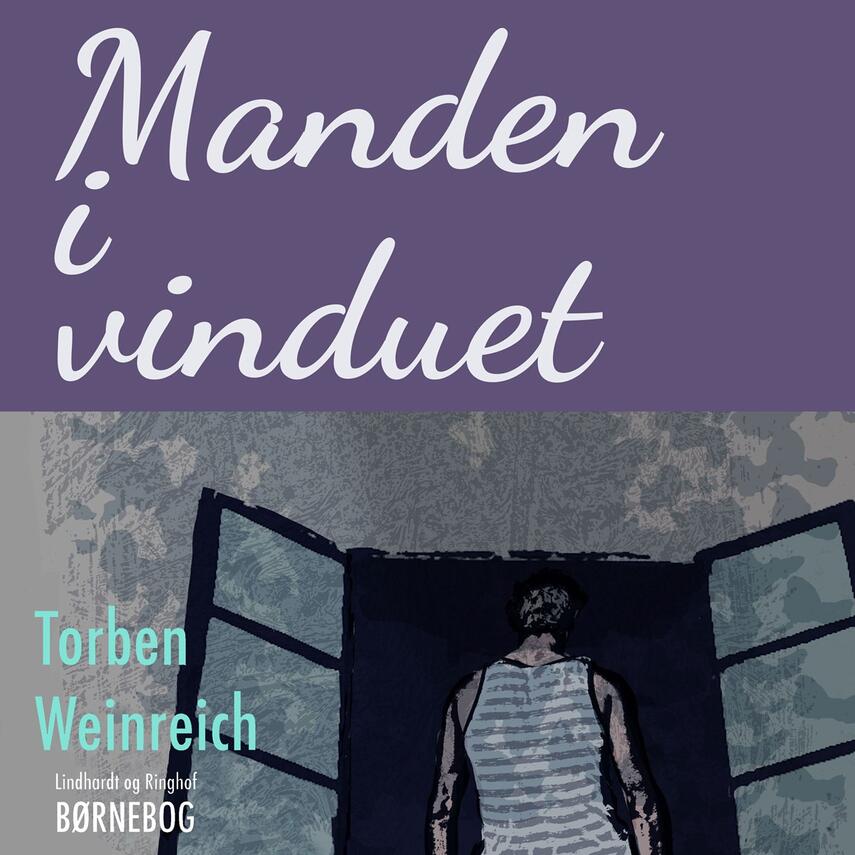 Torben Weinreich: Manden i vinduet