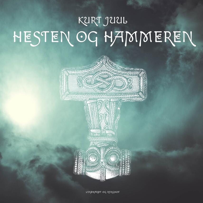 Kurt H. Juul: Hesten og hammeren : fortællinger fra de gamle guders verden