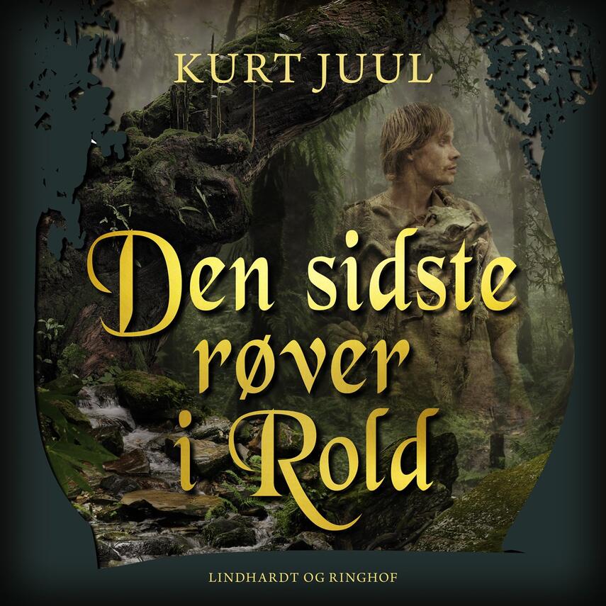 Kurt H. Juul: Den sidste røver i Rold