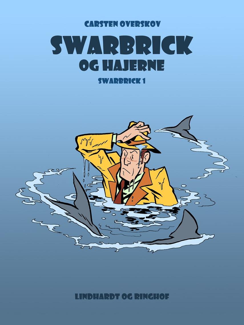 Carsten Overskov: Swarbrick og hajerne