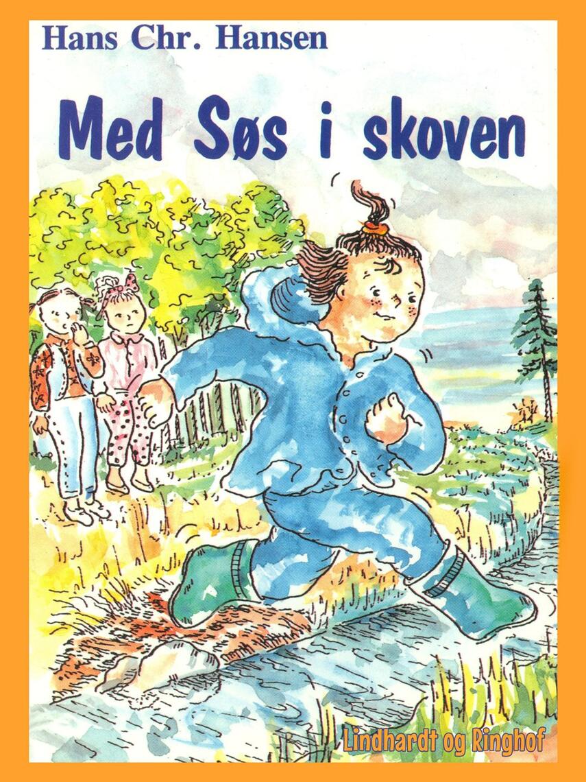 Hans Chr. Hansen (f. 1949): Med Søs i skoven