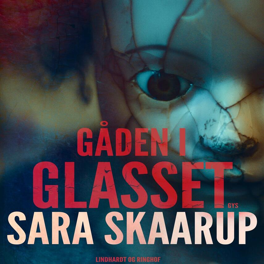 Sara Skaarup: Gåden i glasset : 13 gyserfortællinger