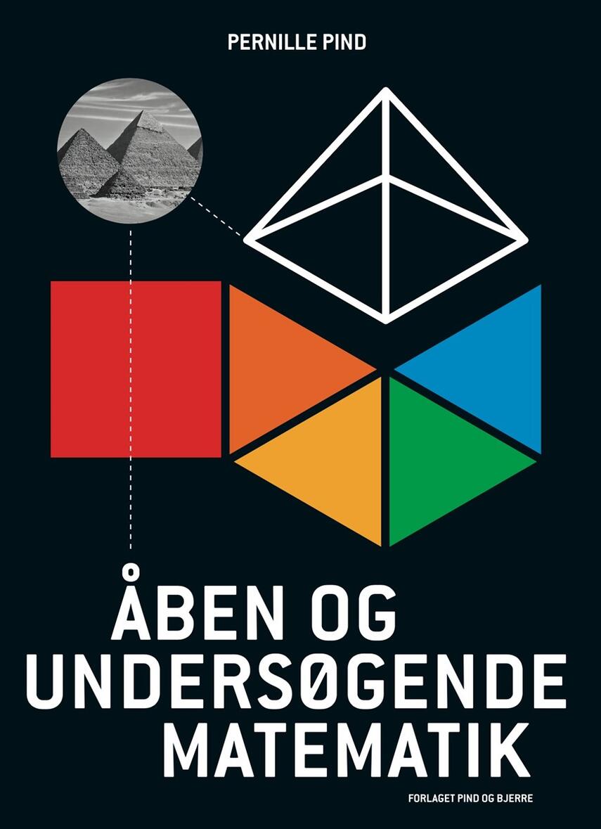 Pernille Pind: Åben og undersøgende matematik