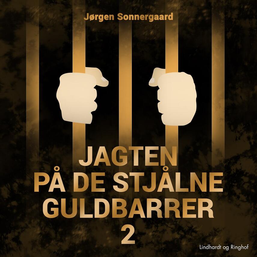 Jørgen Sonnergaard: Jagten på de stjålne guldbarrer. 2