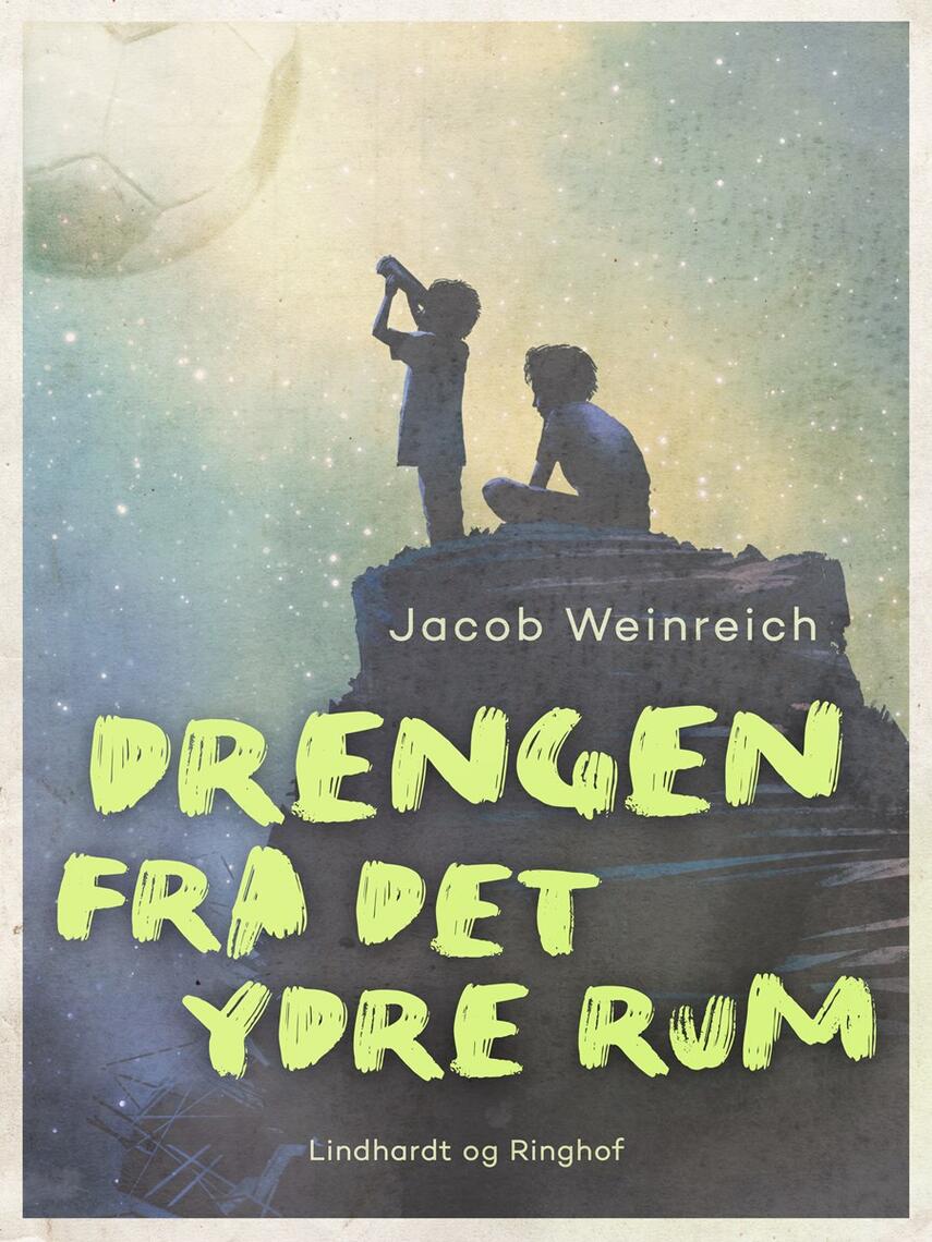 Jacob Weinreich: Drengen fra det ydre rum