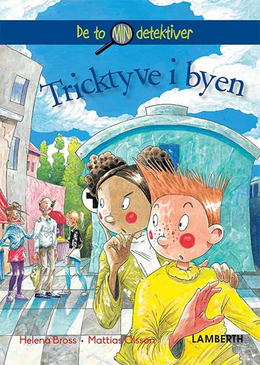 Helena Bross: Tricktyve i byen