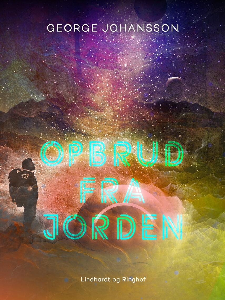 George Johansson: Opbrud fra Jorden