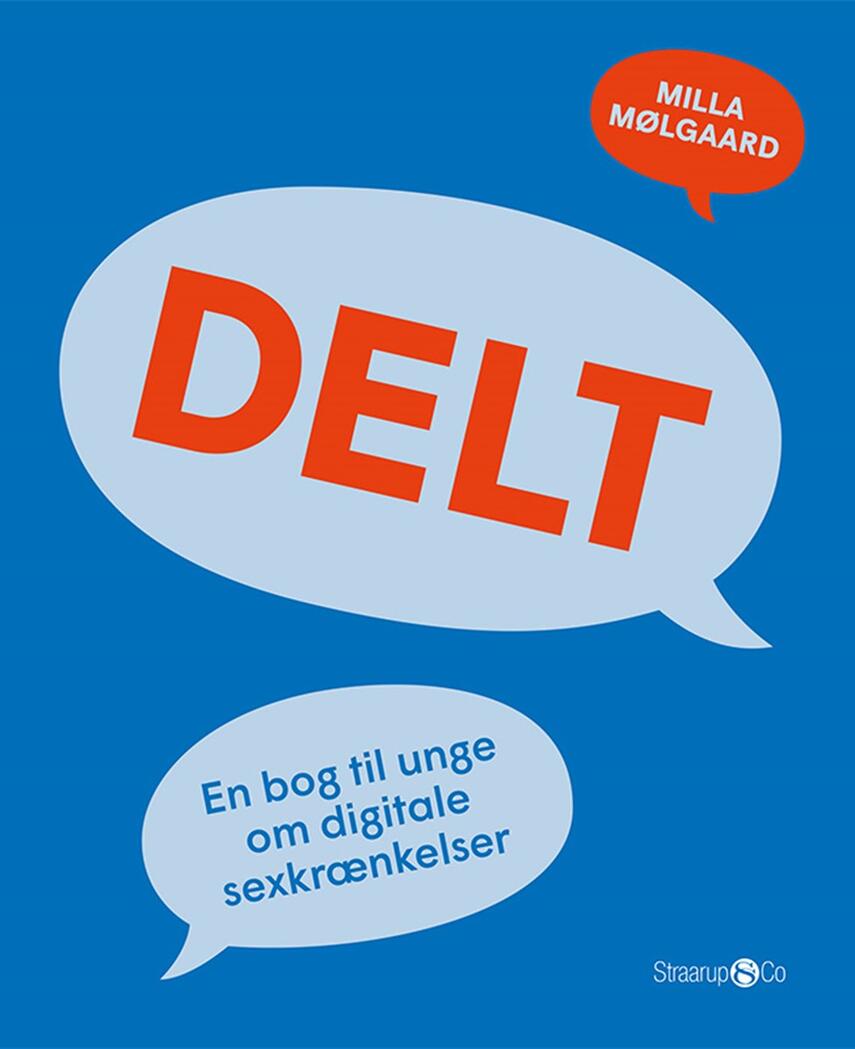 Milla Mølgaard: Delt : en bog til unge om digitale sexkrænkelser