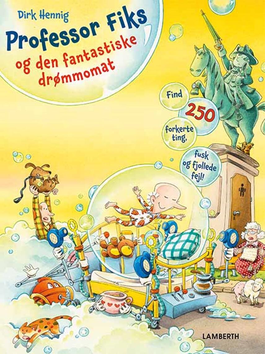 Dirk Hennig: Professor Fiks og den fantastiske drømmomat