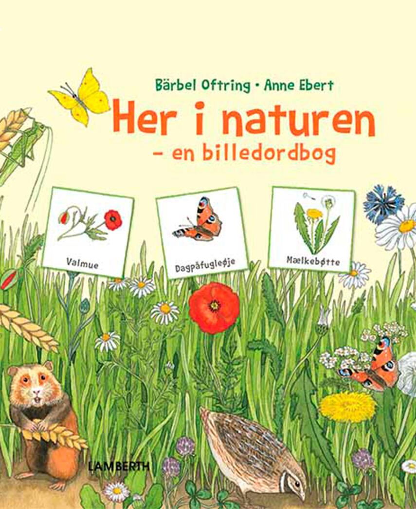 Bärbel Oftring, Anne Ebert: Her i naturen : en billedordbog