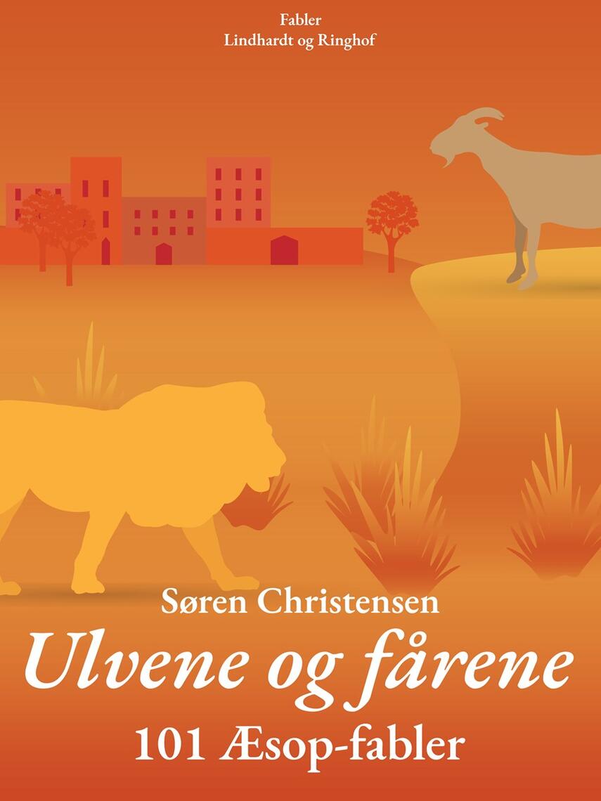 : Ulvene og fårene : 101 Æsop-fabler