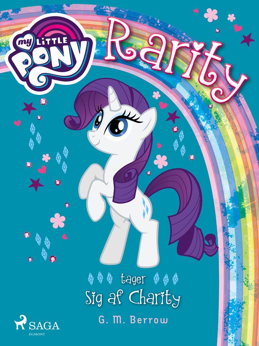 G. M. Berrow: My little pony - Rarity tager sig af Charity