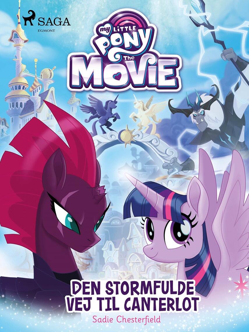 Sadie Chesterfield: My little pony the movie - den stormfulde vej til Canterlot