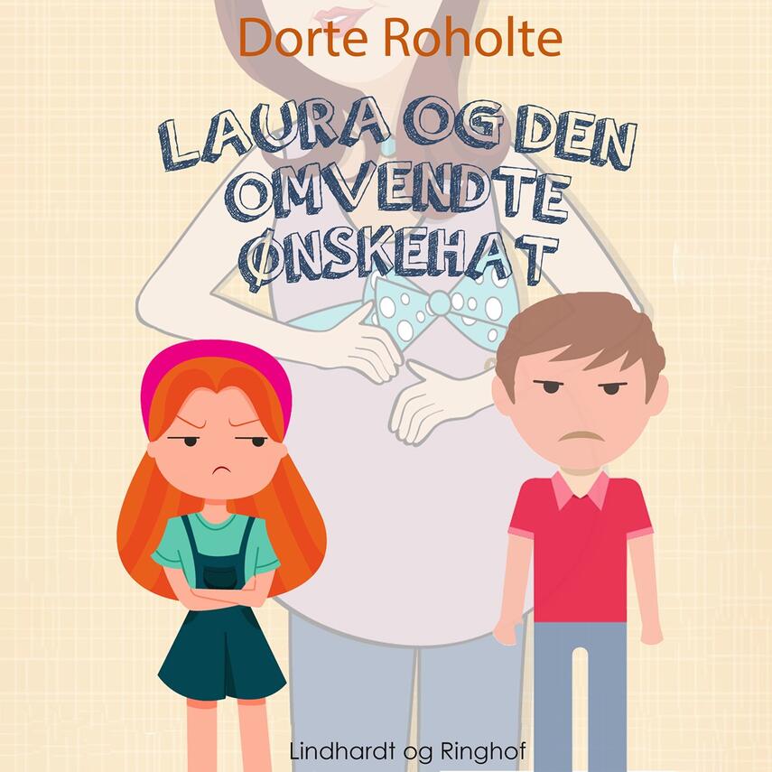 Dorte Roholte: Laura og den omvendte ønskehat