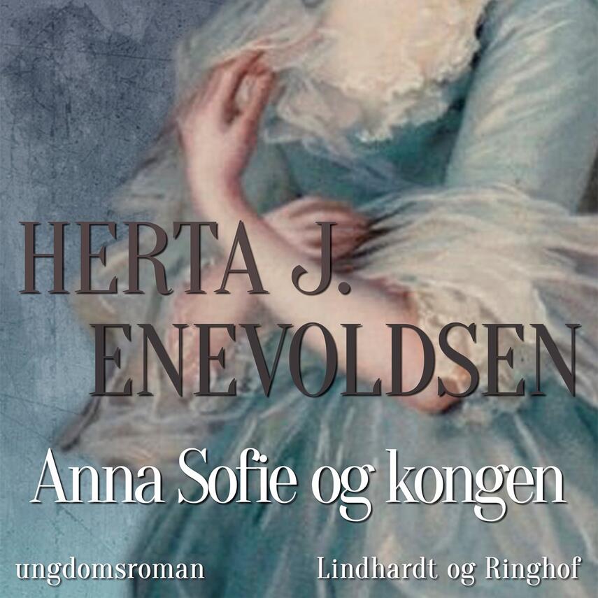 Herta J. Enevoldsen: Anna Sofie og kongen