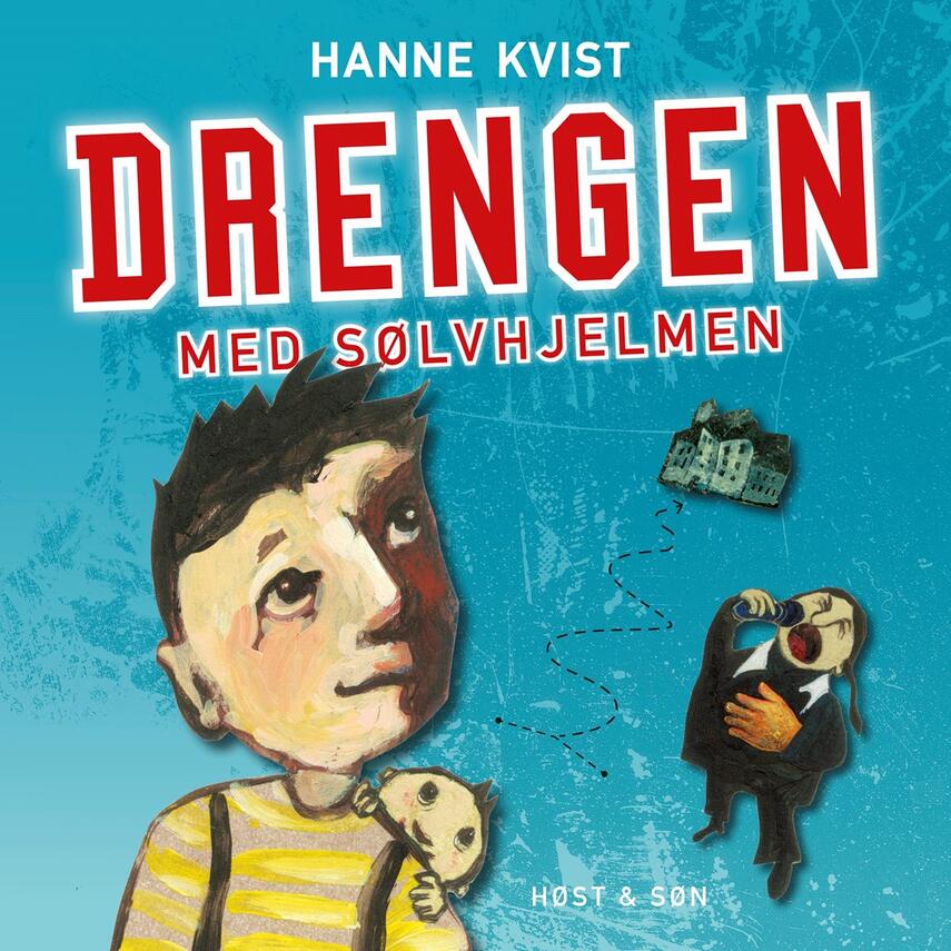 Hanne Kvist: Drengen med sølvhjelmen