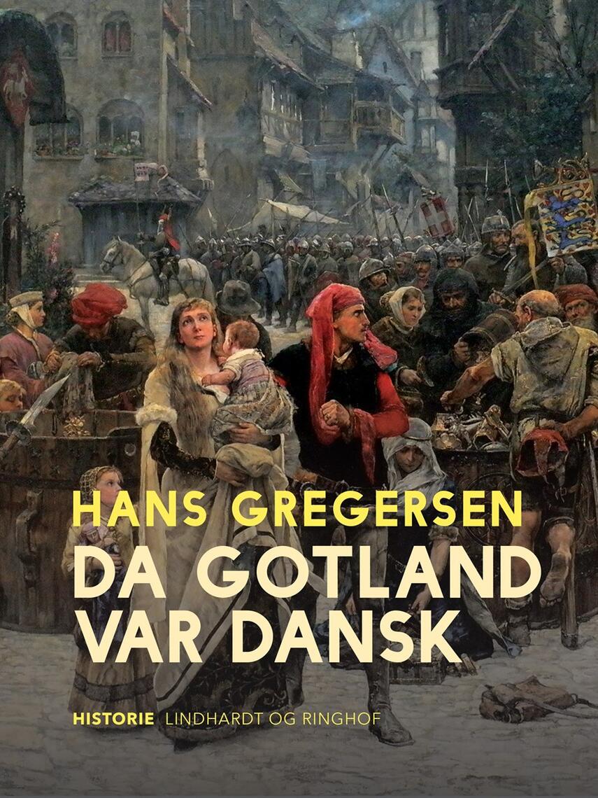 Hans Gregersen (f. 1946): Da Gotland var dansk
