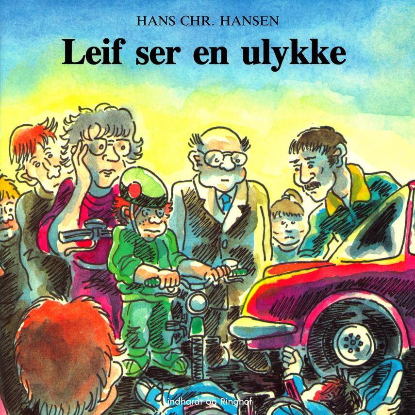Hans Chr. Hansen (f. 1949): Leif ser en ulykke
